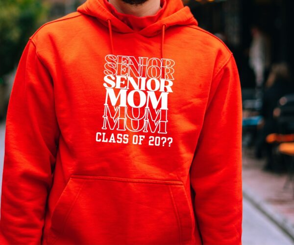 Senior Mom Hoodie – Graduation Year Customizable Hoodie - Image 5