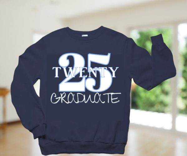 "Celebrate Class of 2025 in Style! Limited Time 'Twenty 25 Graduate' Sweatshirt – Free Shipping!" - Image 7