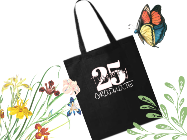 "Class of 2025 ‘Twenty 25 Graduate’ Tote Bag – Limited Time Only with Free Shipping!" - Image 2