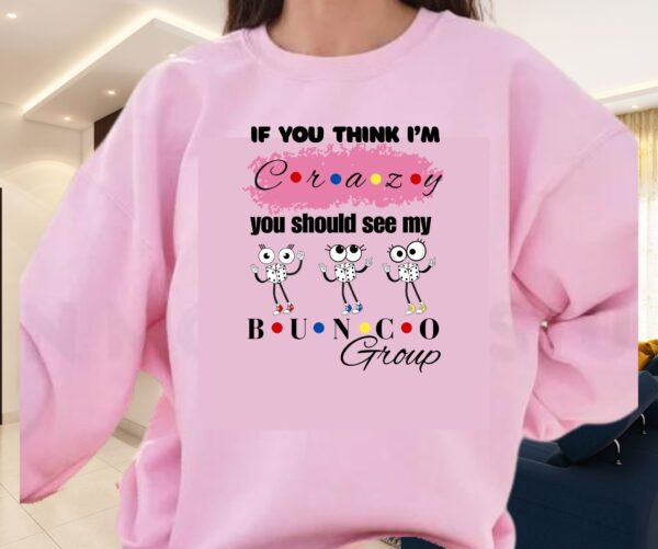 🎉 Funny Bunco Sweatshirt | CRAZY Friends Style Bunco Party Crewneck - Image 4