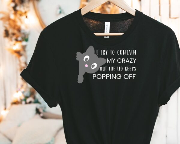 Funny Cat T-Shirt Contain My Crazy Quote Tee for Cat Lovers