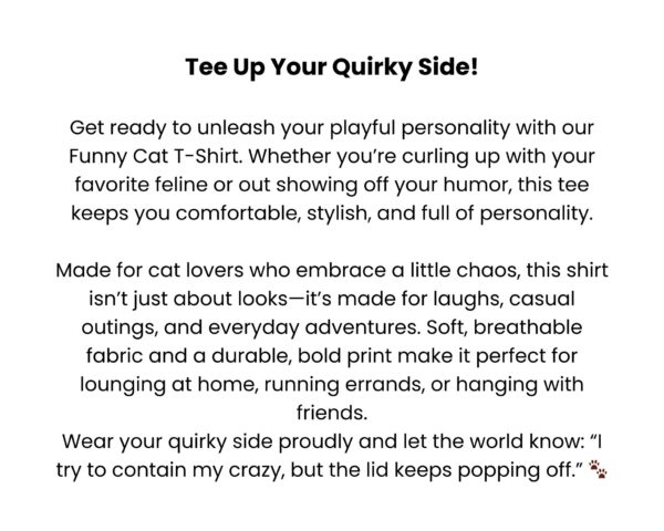Funny Cat T-Shirt  “I Try to Contain My Crazy But the Lid Keeps Popping Off” Cute Graphic Tee for Cat Lovers, Humor Gift - Image 9