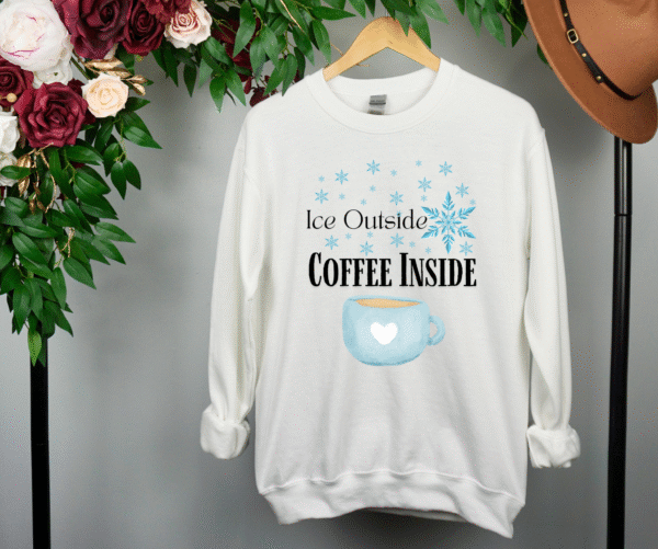 Ice Outside, Coffee Inside Sweatshirt – Cozy Coffee Mug & Snowflake Design | Winter Apparel - Image 2