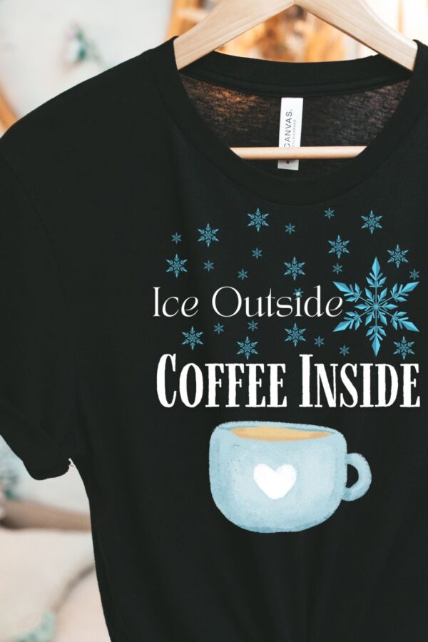Coffee Lover T-Shirt – Ice Outside Coffee Inside Winter Graphic Tee