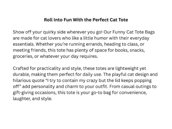 Funny Cat Tote Bag – Crazy Cat Quote “I Try to Contain My Crazy but the Lid Keeps Popping Off” - Image 4