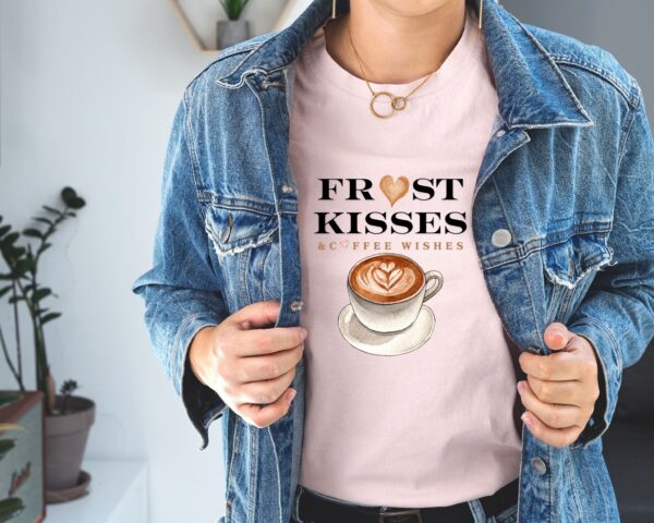 Frost Kisses & Coffee Wishes T-Shirt | Cozy Coffee Tee - Image 4