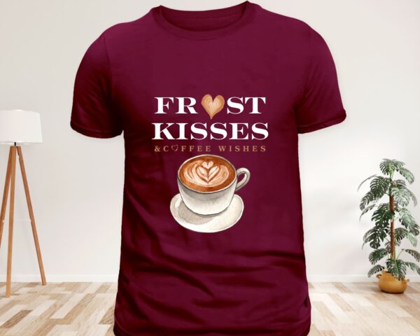Frost Kisses & Coffee Wishes T-Shirt | Cozy Coffee Tee - Image 6