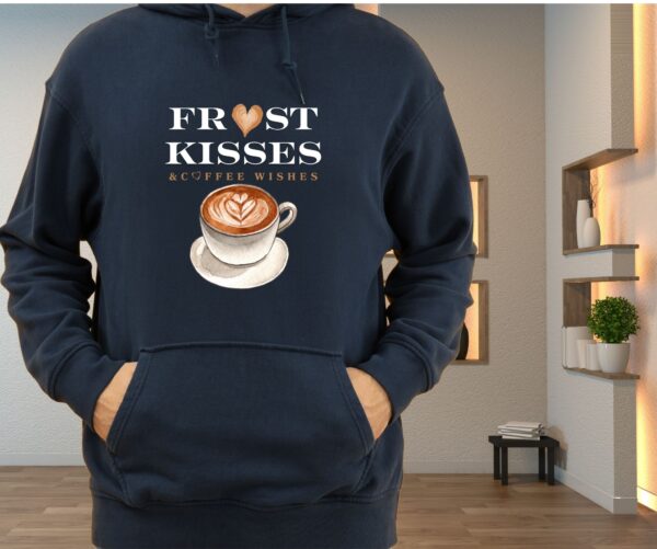 Frost Kisses & Coffee Wishes Hoodie  Cozy Winter Coffee Lover Pullover - Image 7