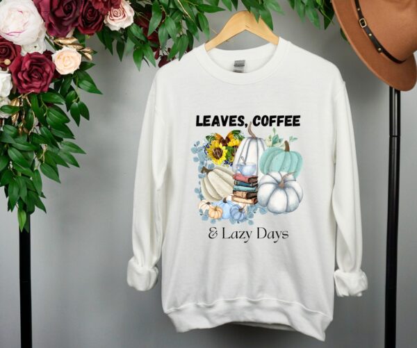 Leaves, Lattes & Lazy Days Sweatshirt | Aqua Blue Pumpkin Coffee Cozy Fall Pullover | Autumn Comfort Wear by JoyShop10 - Image 2