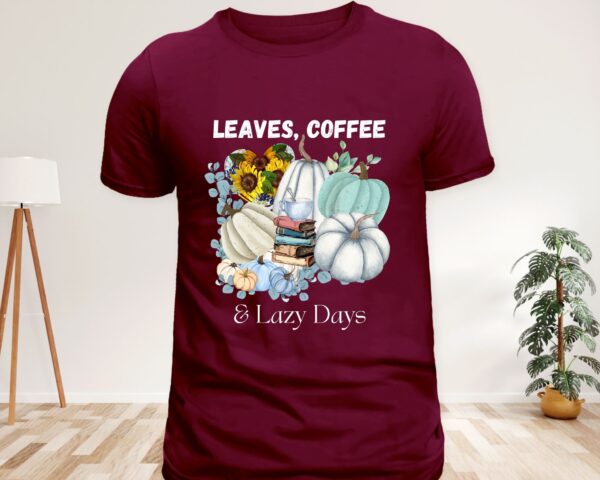 Leaves, Lattes & Lazy Days T-Shirt | Aqua Blue Pumpkin Coffee Shirt | Cozy Fall Graphic Tee by JoyShop10 - Image 6