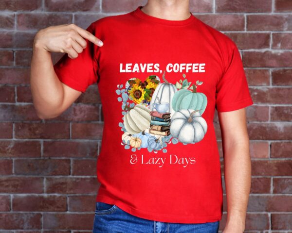 Leaves, Lattes & Lazy Days T-Shirt | Aqua Blue Pumpkin Coffee Shirt | Cozy Fall Graphic Tee by JoyShop10 - Image 5