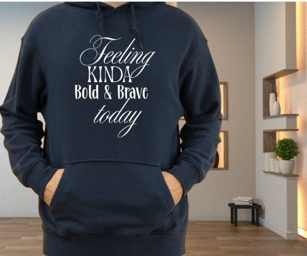 Bold & Brave Hoodie | Motivational Graphic Hoodie