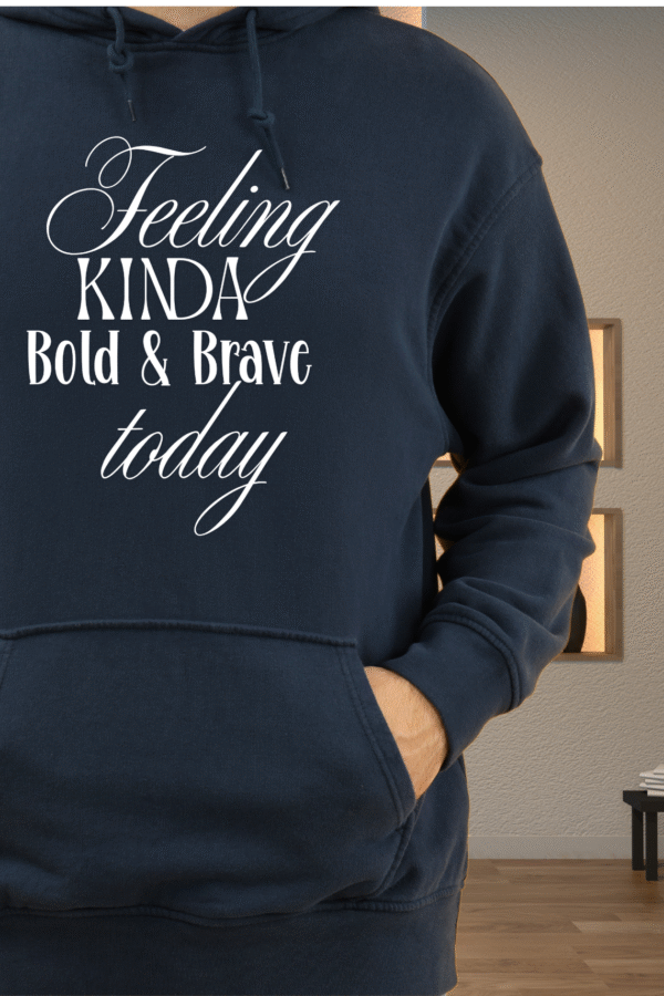 Bold & Brave Hoodie | Motivational Graphic Hoodie